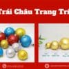 SET 6 TRÁI CHÂU TRANG TRÍ NOEL CÙNG MÀU - GIÁ RẺ set trái châu trang trí giáng sinh 6 trái
