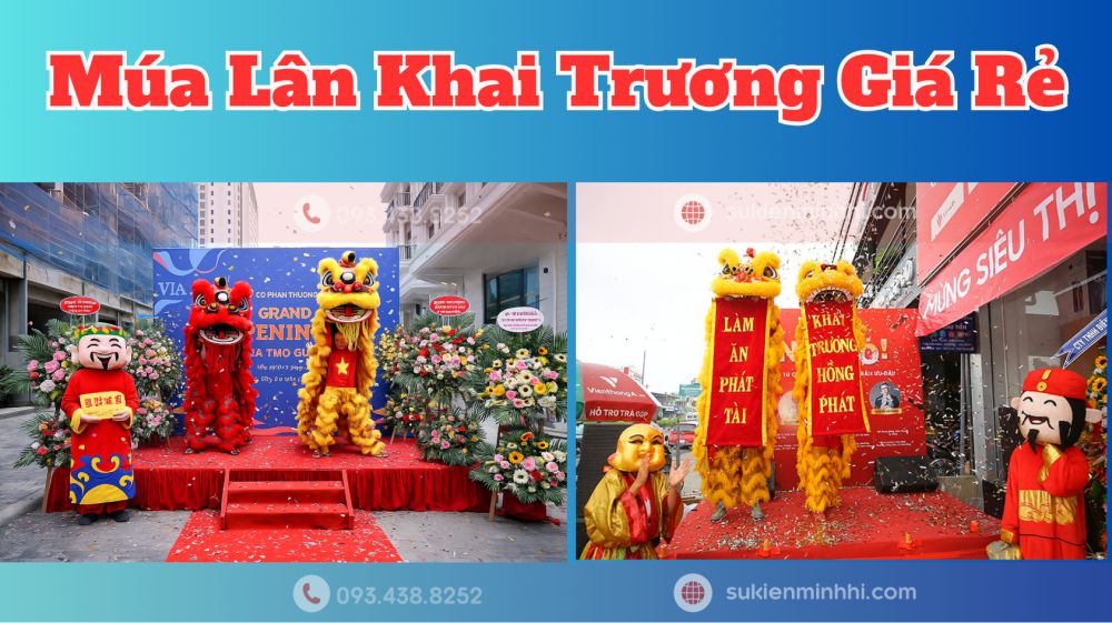 Múa Lân Khai Trương Giá Rẻ – Đặt Show Theo Yêu Cầu Dịch vụ múa lân khai trương giá rẻ tại TPHCM chuyên nghiệp do Sự Kiện Minh Hi cung cấp trọn gói