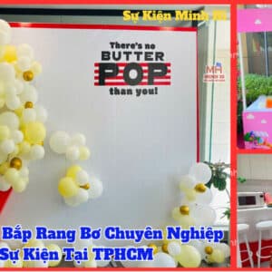 Dịch vụ làm bắp rang bơ cho sự kiện chuyên nghiệp tạ TPHCM do Sự kiện Minh Hi cung cấp