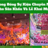 Dịch vụ thả bong bóng sự kiện chuyên nghiệp cho sân khấu và lễ khai mạc do Sự Kiện Minh Hi cung cấp
