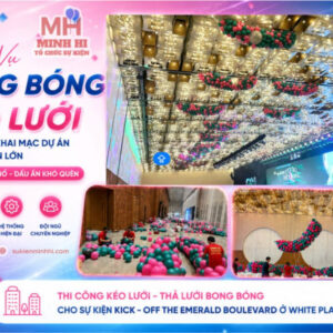 Thả bong bóng kéo lưới cho event KICK - OFF tại WHITE - PLACE
