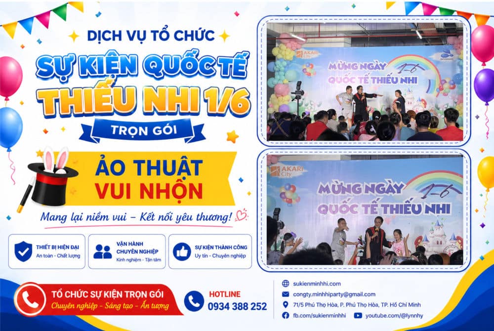 Dự Án Tổ Chức Sự Kiện Quốc Tế Thiếu Nhi 1/6 Cho Chung Cư Akari City Bình Tân Dịch vụ ảo thuật vui nhộn cho ngày quốc tế thiếu nhi tại chung cư AKARI được SỰ KIỆN MINH HI thực hiện trọn gói