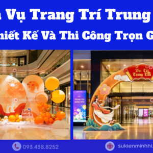 Dịch vụ trang trí trung thu trọn gói chuyên nghiệp tại TPHCM do Sự Kiện Minh Hi cung cấp