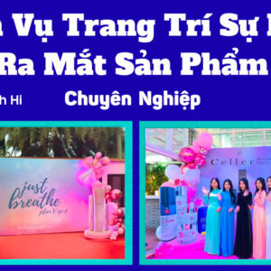 Dịch vụ trang trí sự kiện ra mắt sản phẩm chuyên nghiệp do Sự Kiện Minh Hi cung cấp