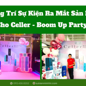 Trang trí sự kiện ra mắt sản phẩm cho nhãn hàng mỹ phẩm CELLER - Boom Up Party
