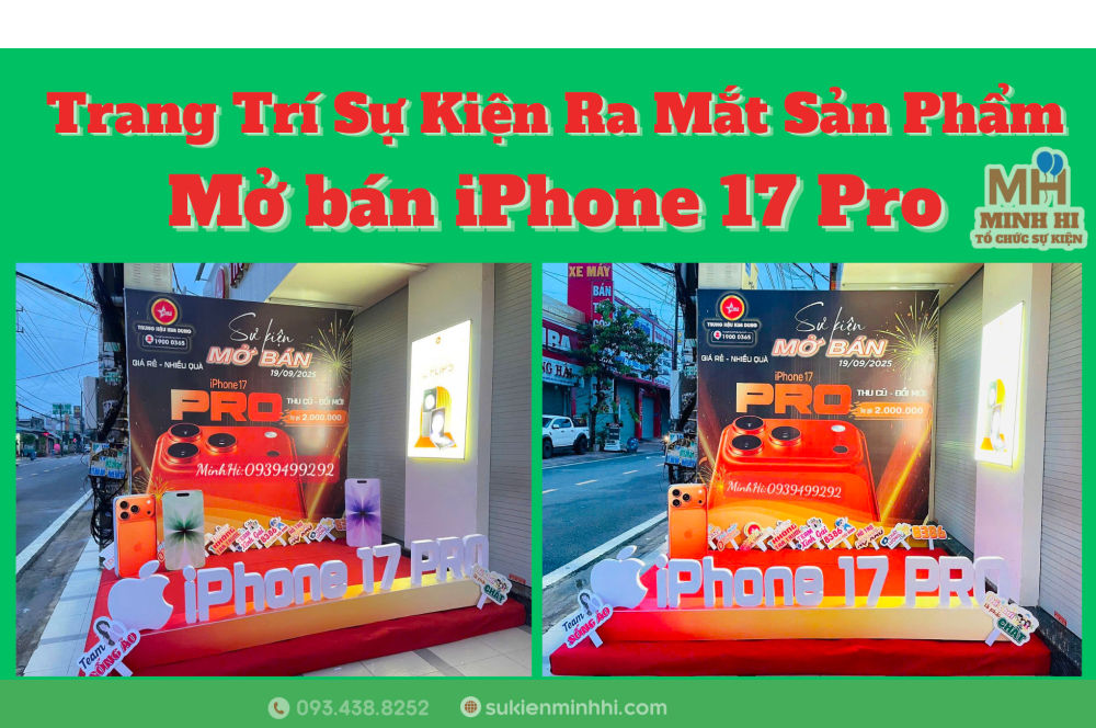 Trang Trí Sự Kiện Mở Bán iPhone 17 Pro Nổi Bật, Thu Hút Khách Hàng Trang trí sự kiện mở bán iPhone 17 Pro
